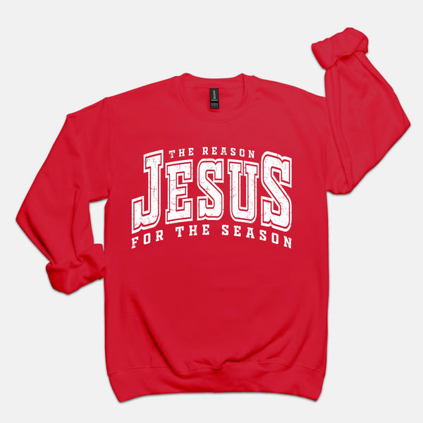Jesus Is The Reason For The Season | Sweatshirt