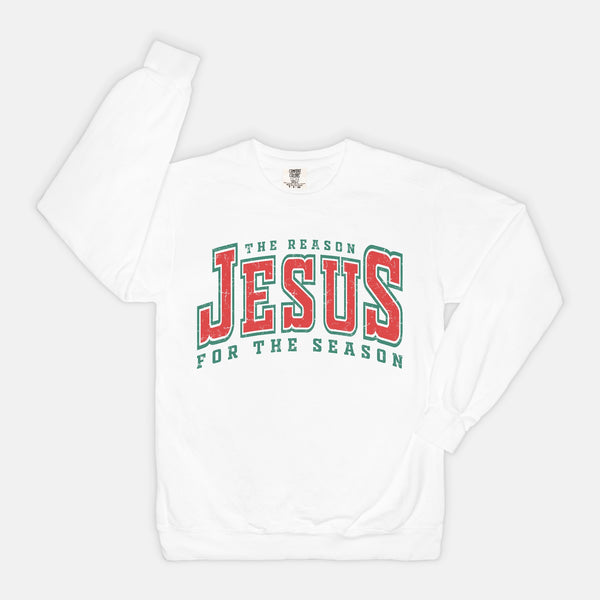 Jesus Is The Reason For The Season | Sweatshirt