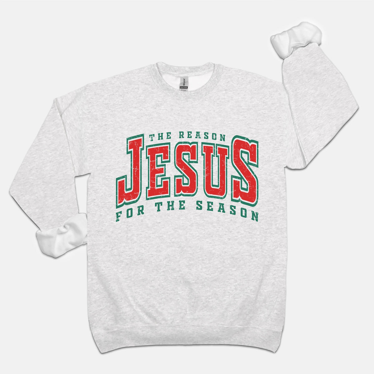 Jesus Is The Reason For The Season | Sweatshirt