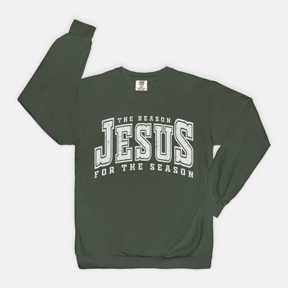 Jesus Is The Reason For The Season | Sweatshirt