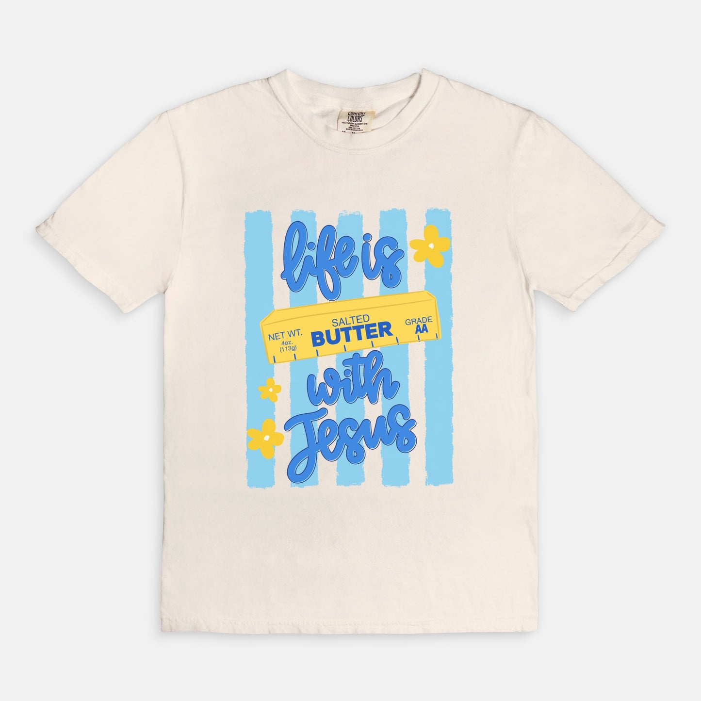 Life Is Butter With Jesus | T-Shirt