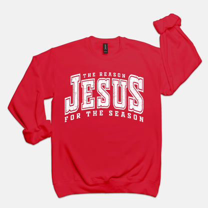 Jesus Is The Reason For The Season | Sweatshirt