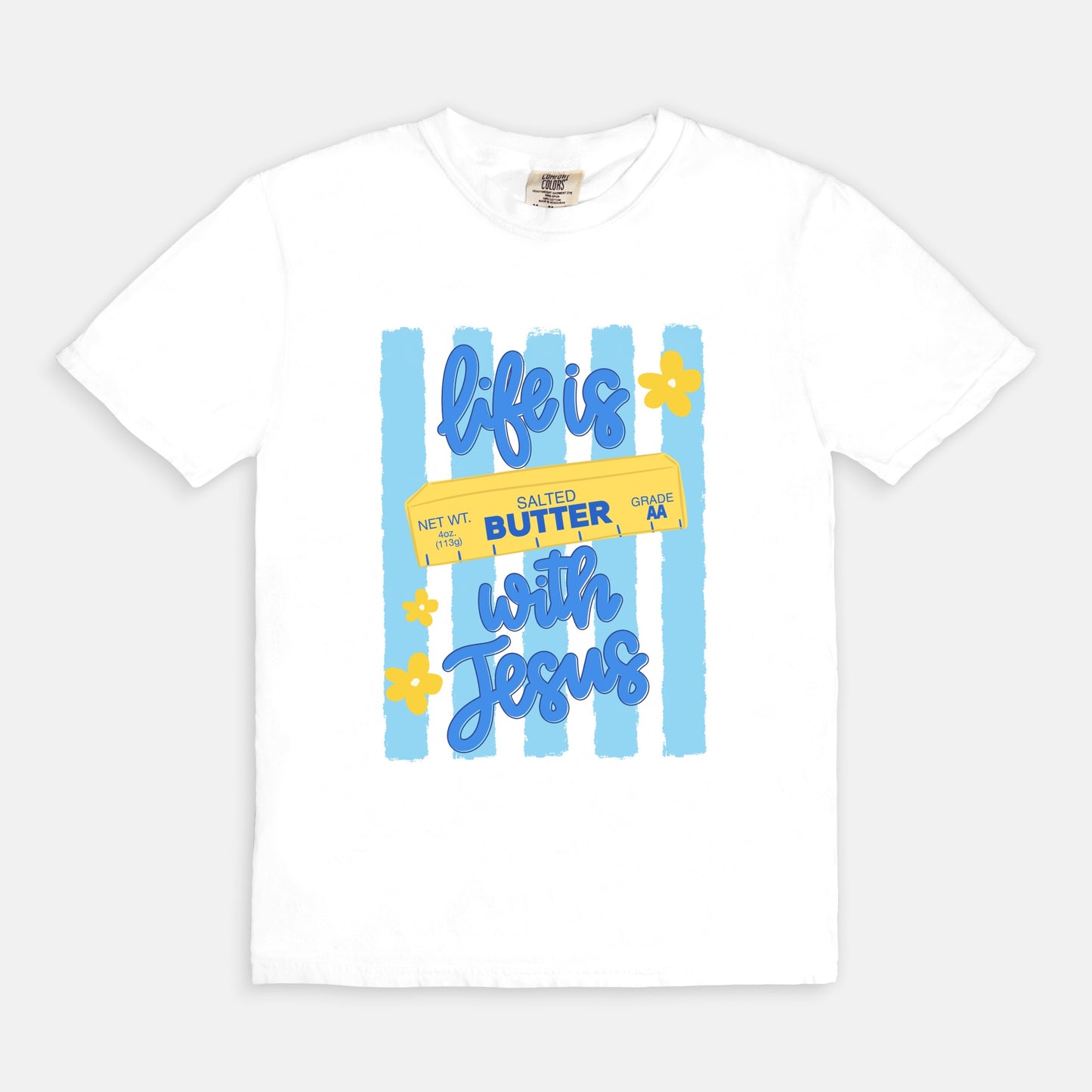 Life Is Butter With Jesus | T-Shirt