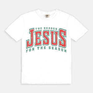 Jesus Is The Reason For The Season | T-Shirt