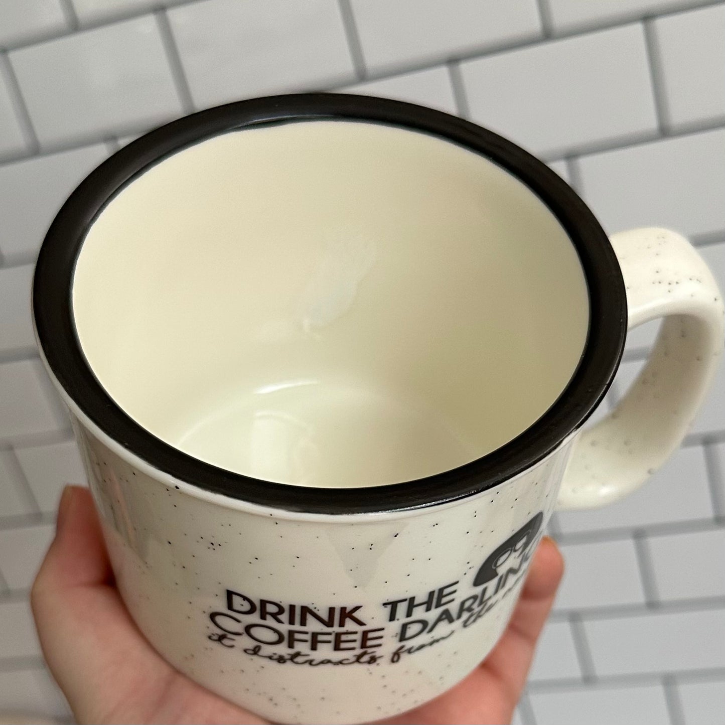 Drink The Coffee Darling *slightly blemished*