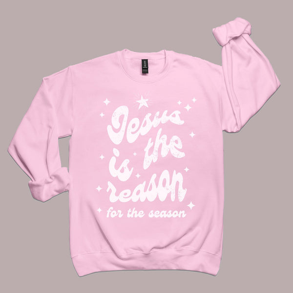 Jesus Is The Reason | Sweatshirt
