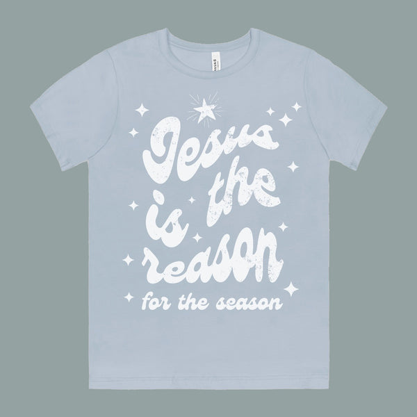 Jesus Is The Reason | T-Shirt