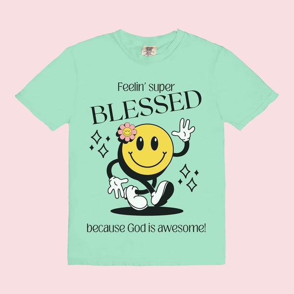 I'm Feelin' Super Blessed | T-Shirt