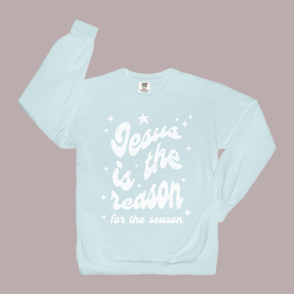 Jesus Is The Reason | Sweatshirt