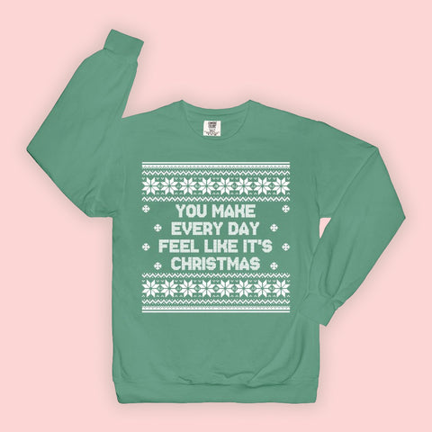 Like It's Christmas | Sweatshirt