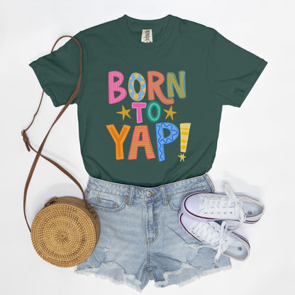 Born To Yap! | T-Shirt