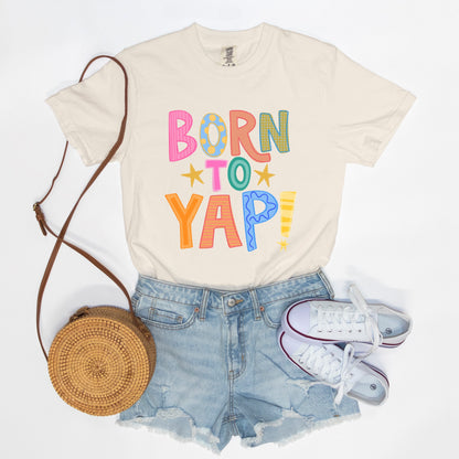 Born To Yap! | T-Shirt