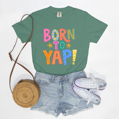 Born To Yap! | T-Shirt