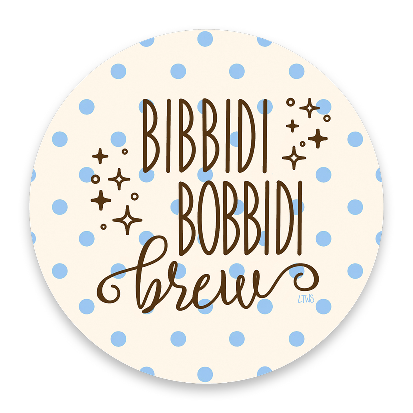 Bibbidi Bobbidi Brew | Sticker