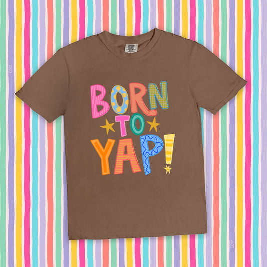 Born To Yap! | T-Shirt
