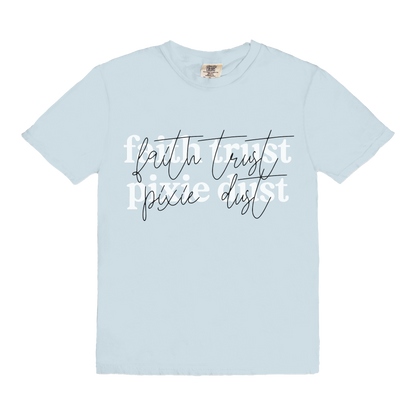 Faith Trust Pixie Dust | T-Shirt