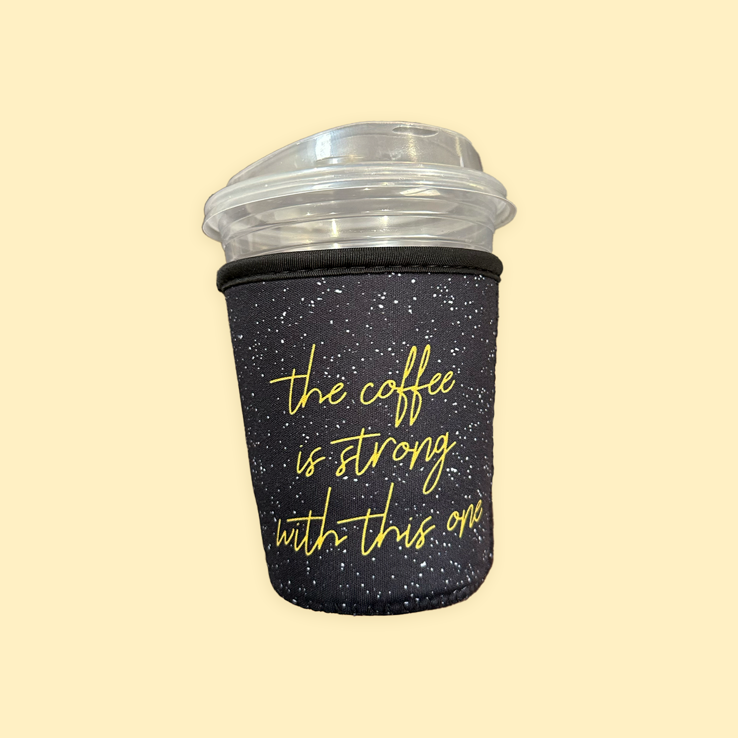 The Coffee Is Strong With This One | Cup Sleeve