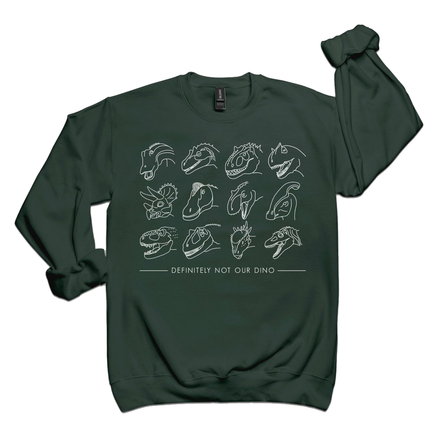 Definitely Not Our Dino | Sweatshirt