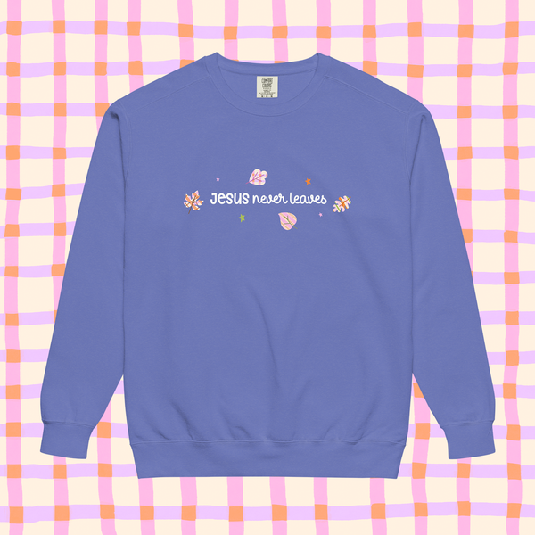 Jesus Never Leaves | Sweatshirt