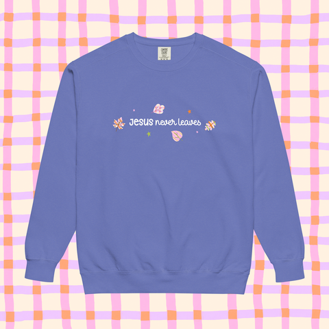 Jesus Never Leaves | Sweatshirt