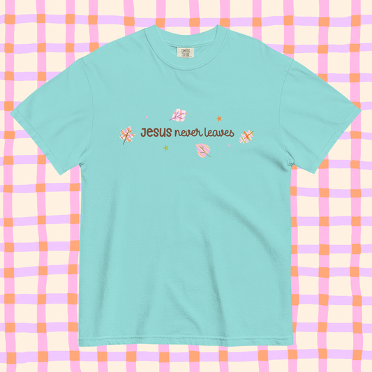 Jesus Never Leaves | T-Shirt