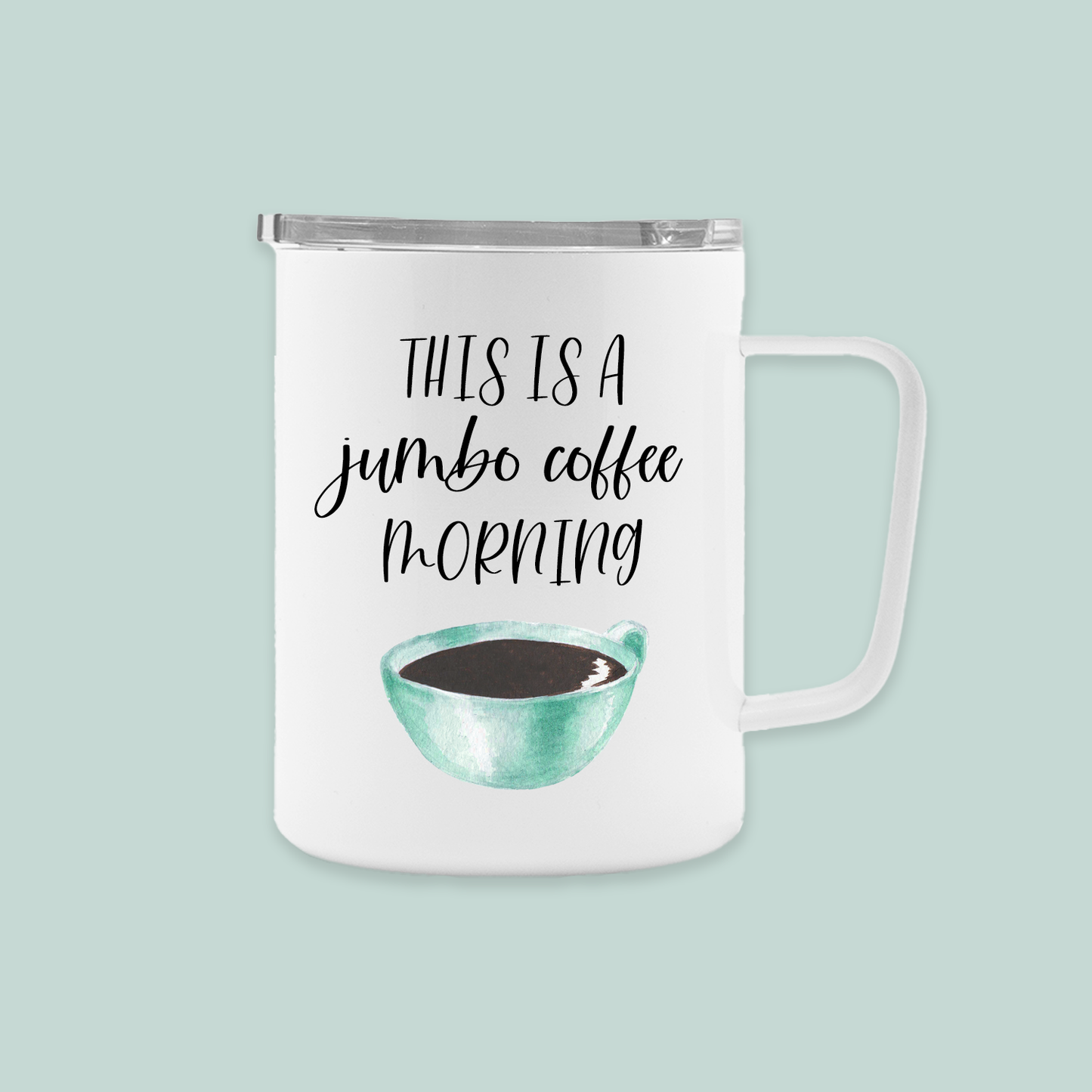 This Is A Jumbo Coffee Morning