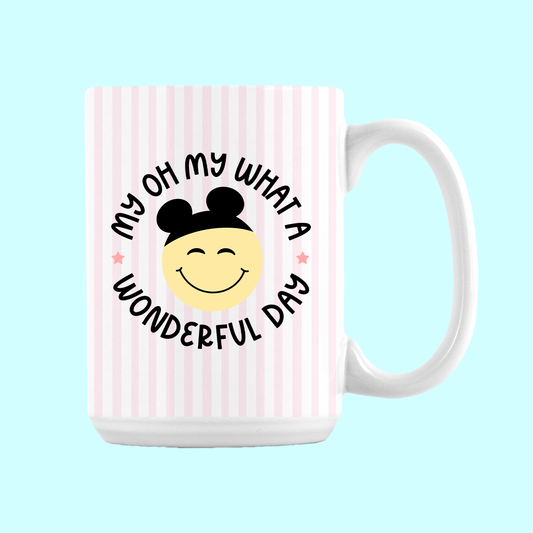 My Oh My What A Wonderful Day