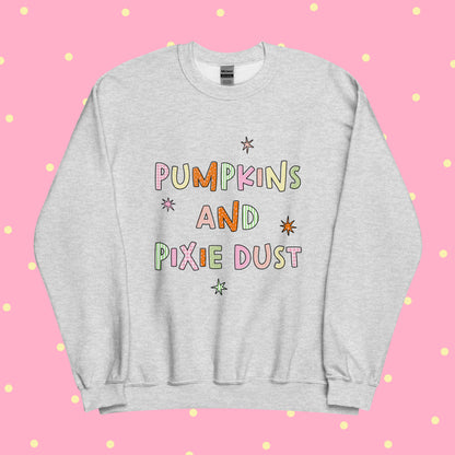 Pumpkins & Pixie Dust | Sweatshirt