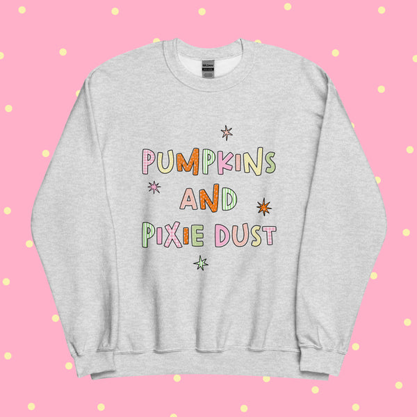 Pumpkins & Pixie Dust | Sweatshirt