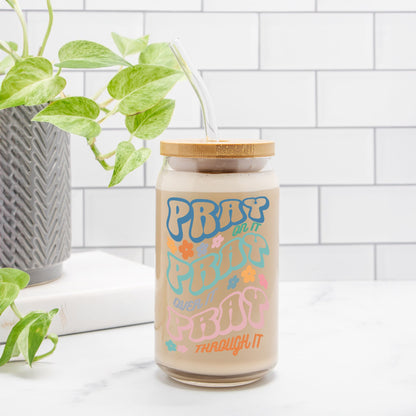 Pray On It. Pray Over It. Pray Through It. | Clear Can Glass