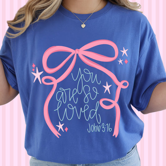 You Are So Loved | T-Shirt