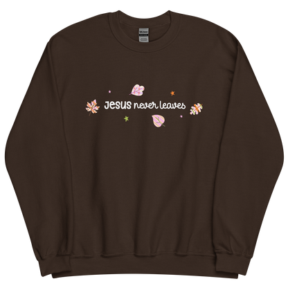 Jesus Never Leaves | Sweatshirt