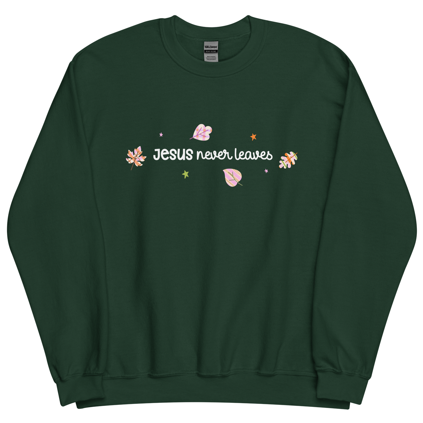 Jesus Never Leaves | Sweatshirt