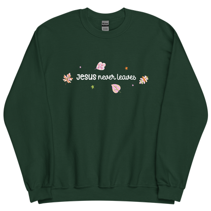 Jesus Never Leaves | Sweatshirt