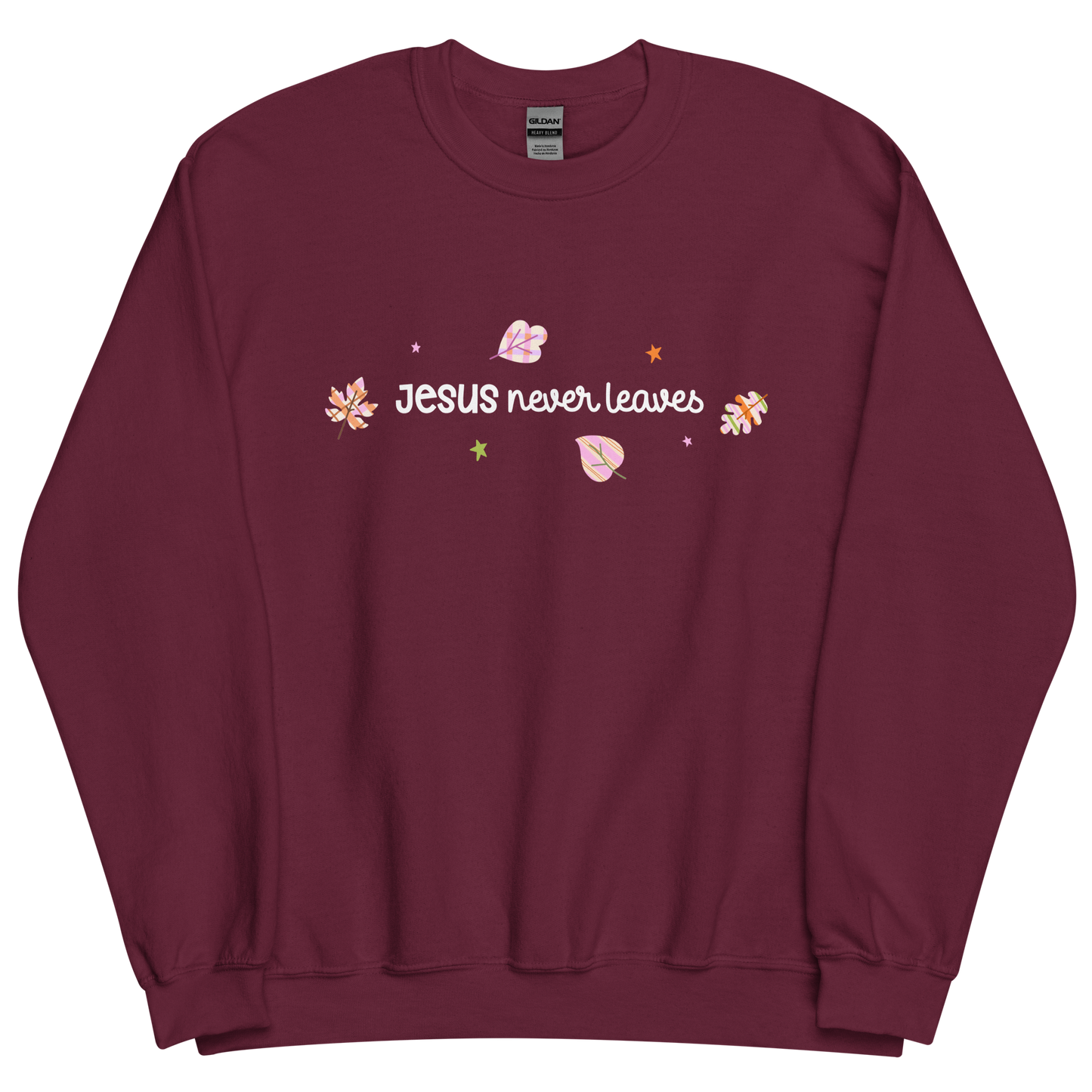Jesus Never Leaves | Sweatshirt