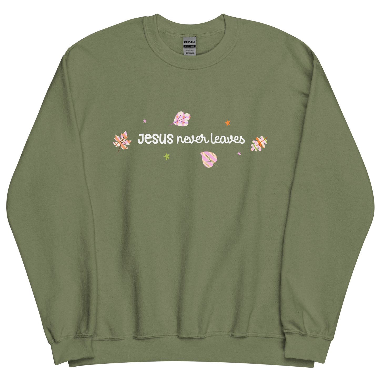 Jesus Never Leaves | Sweatshirt