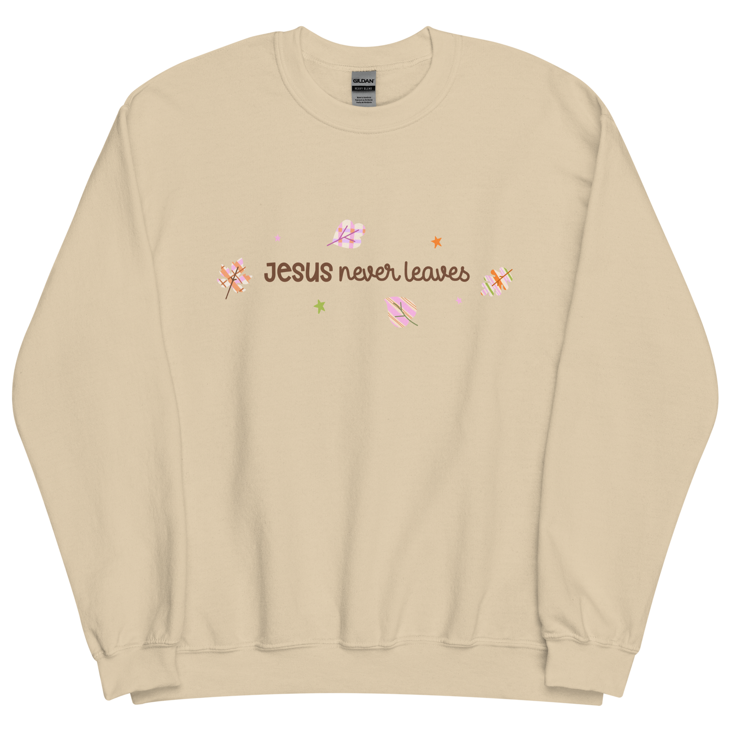 Jesus Never Leaves | Sweatshirt