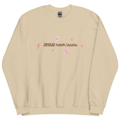 Jesus Never Leaves | Sweatshirt