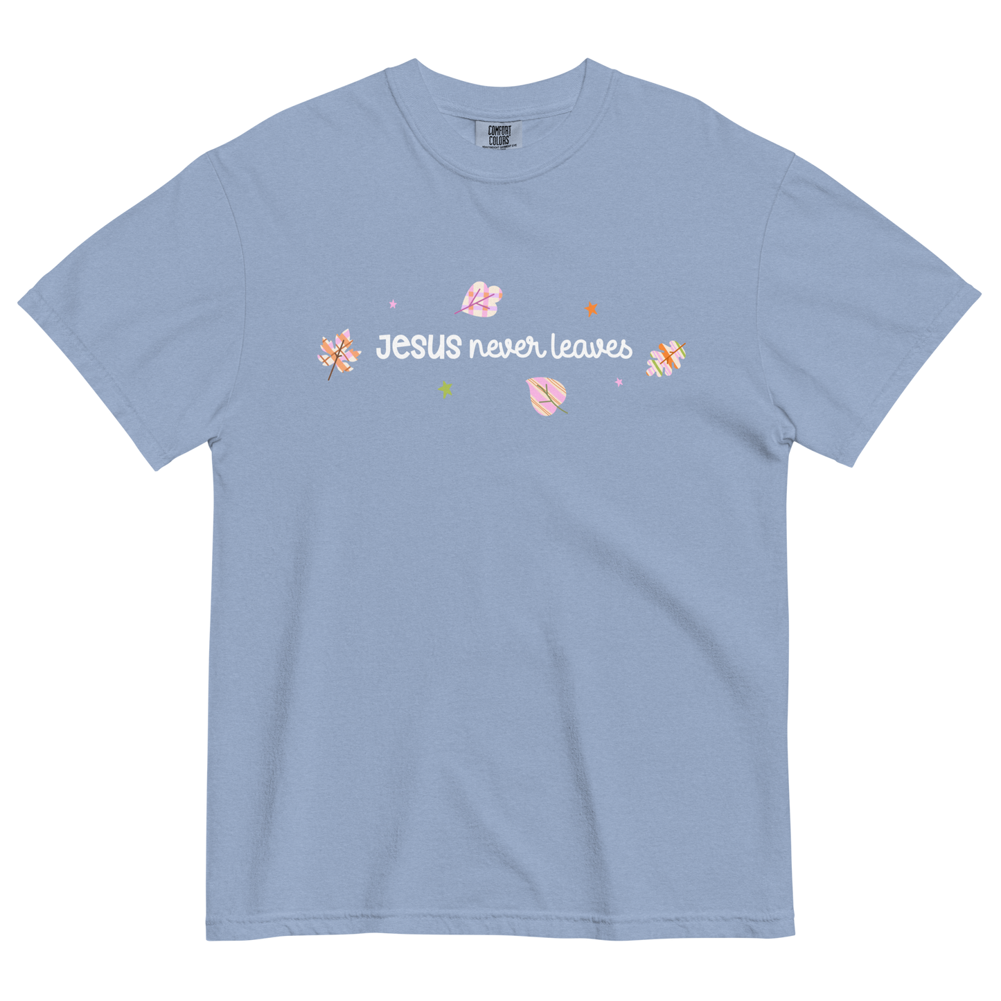 Jesus Never Leaves | T-Shirt