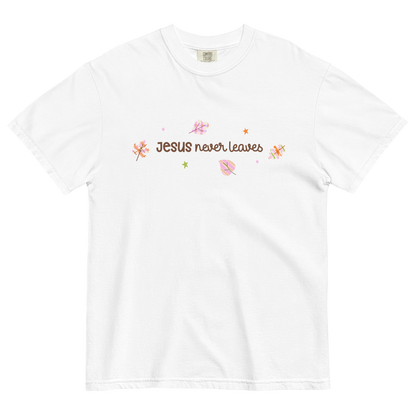 Jesus Never Leaves | T-Shirt
