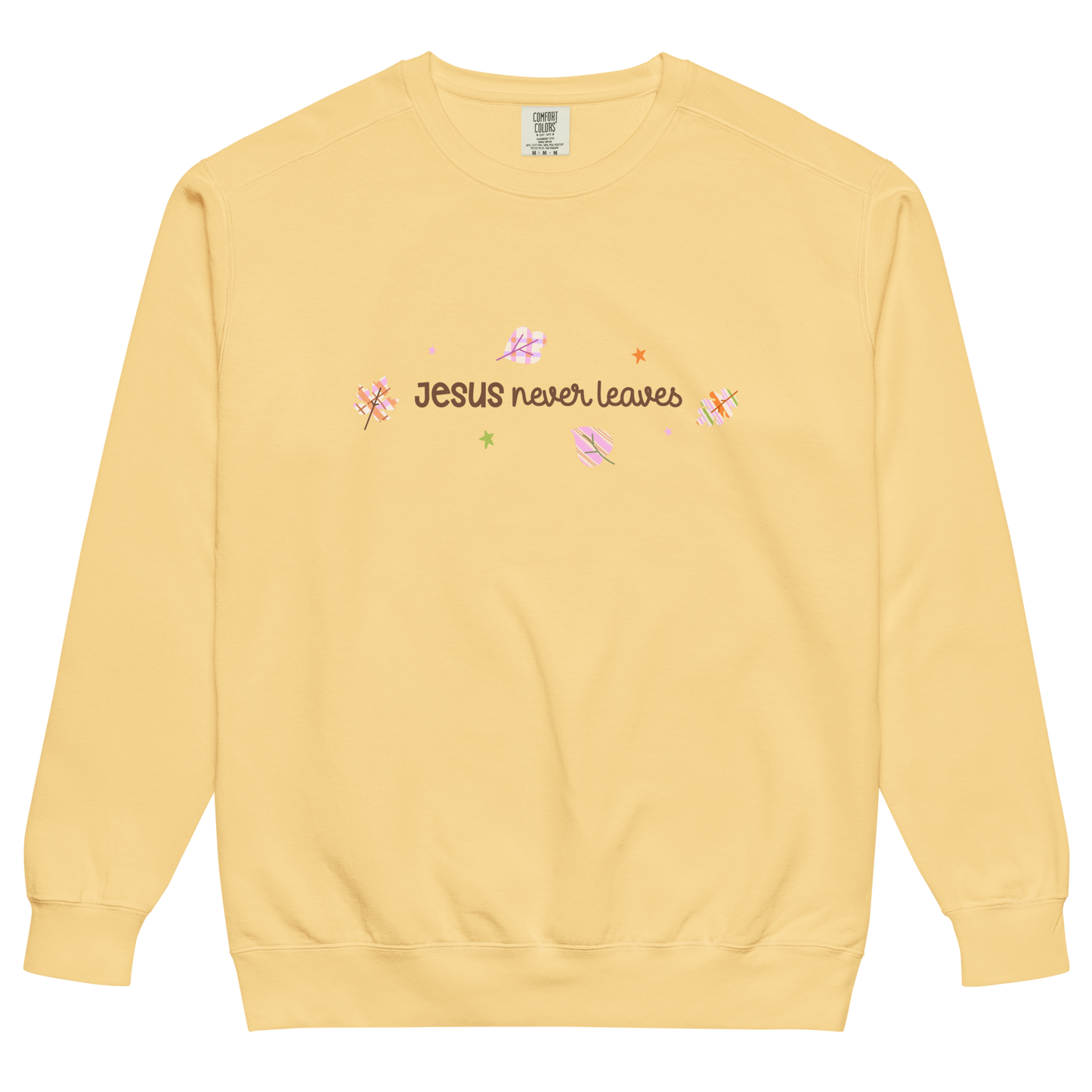 Jesus Never Leaves | Sweatshirt