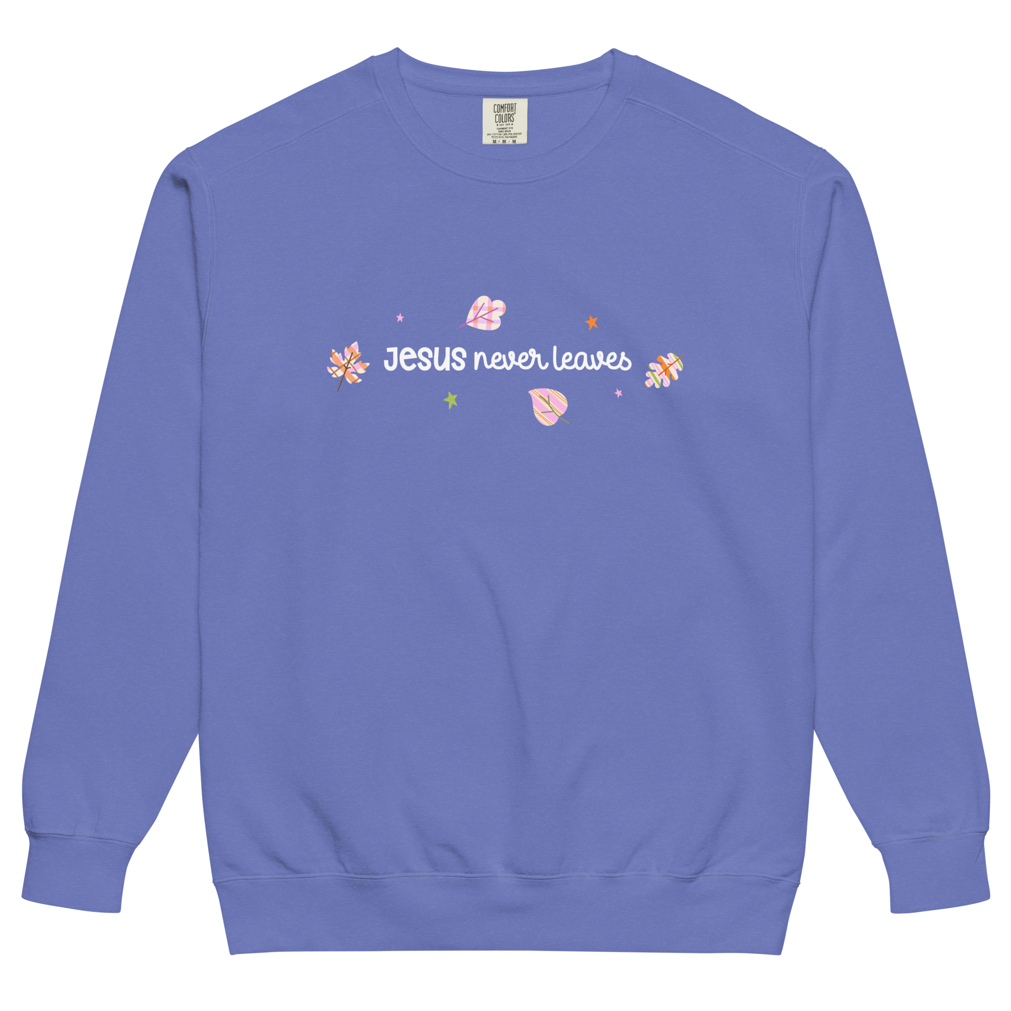 Jesus Never Leaves | Sweatshirt