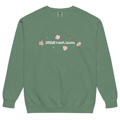 Jesus Never Leaves | Sweatshirt