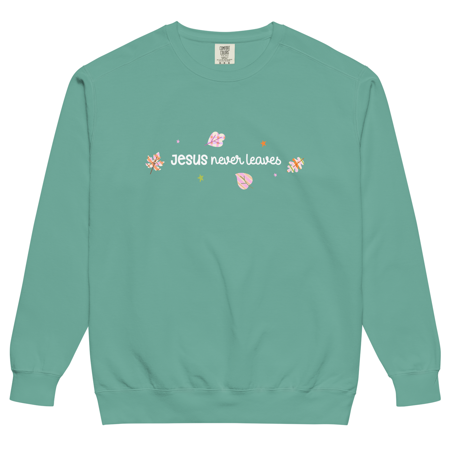 Jesus Never Leaves | Sweatshirt