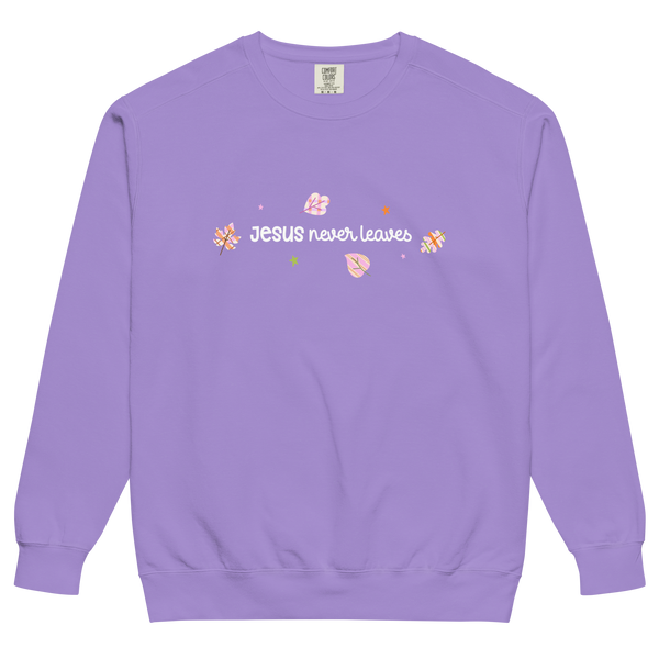Jesus Never Leaves | Sweatshirt