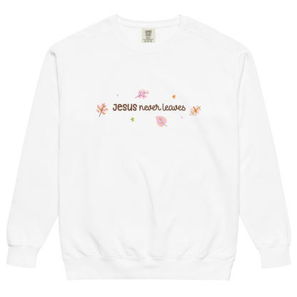 Jesus Never Leaves | Sweatshirt