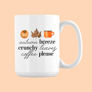 Autumn Breeze, Crunchy Leaves, Coffee Please