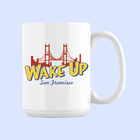 Wake Up San Francisco